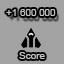 Score 1 600 000. Score reachead 1 600 000.
