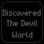 Discovered The Devil World!