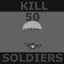 Kill 50 soldiers