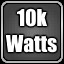 10k Watts