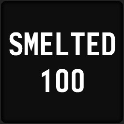 Smelted 100 Ingots