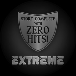 You completed the main story in EXTREME MODE with ZERO HITS!