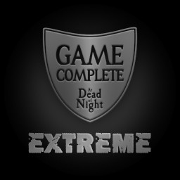 You completed At Dead Of Night in EXTREME MODE