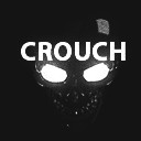 CROUCH