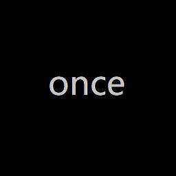 Once