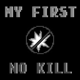 My First No Kill