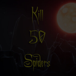 Kill 50 Spiders