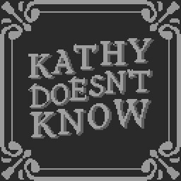Kathy Doesn’t Know