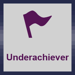 Underachiever