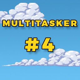 Multitasker #4