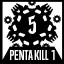Penta Kill - 1
